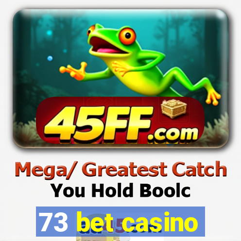 73 bet casino